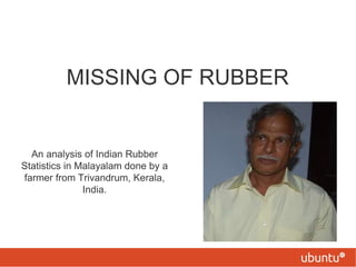MISSING OF RUBBER ,[object Object]