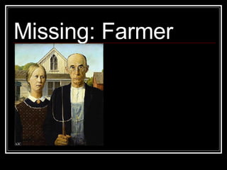 Missing: Farmer 