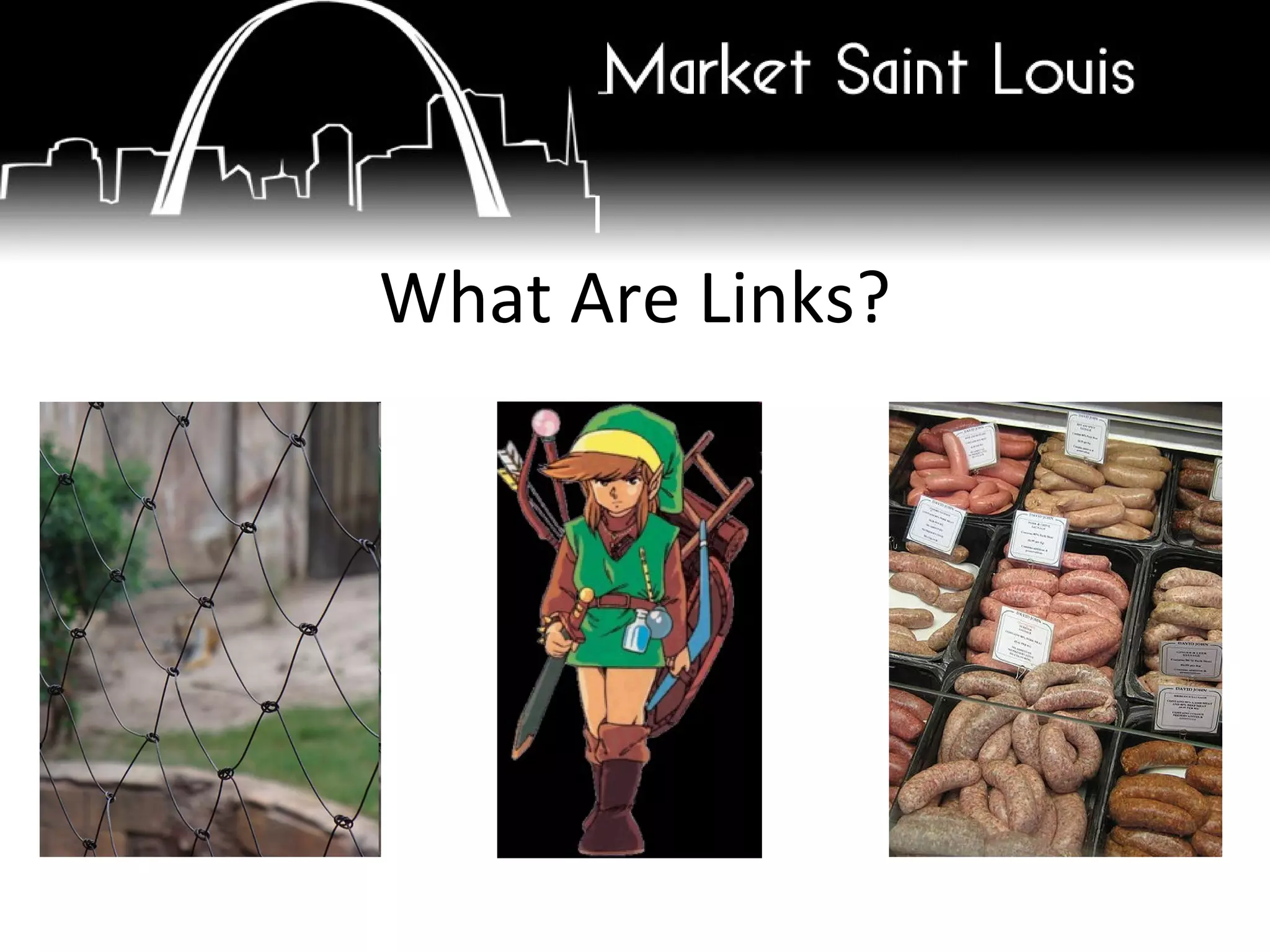What Are Links? 