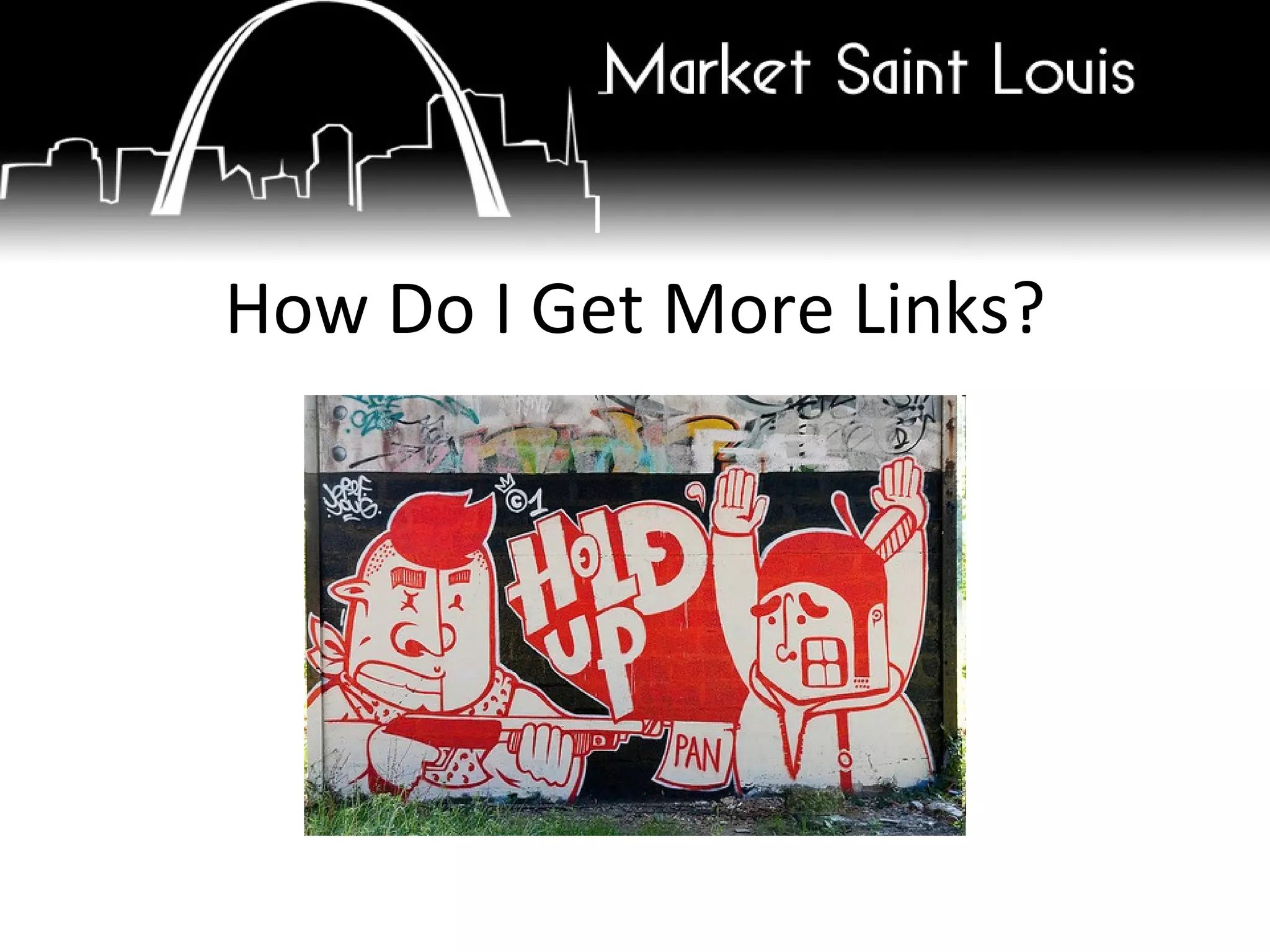 How Do I Get More Links? 