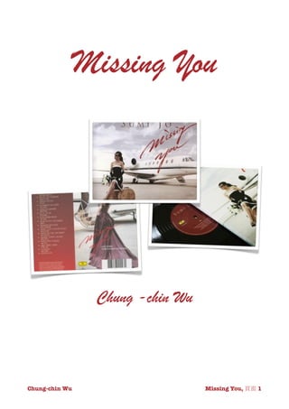 Missing You
Chung -chin Wu
Chung-chin Wu
 
 Missing You, 頁面 1
 