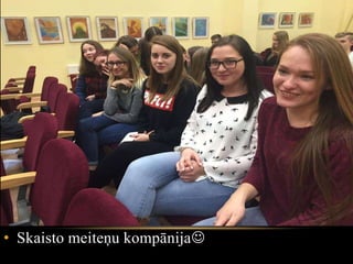 • Skaisto meiteņu kompānija
 