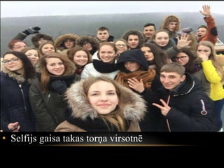 • Selfijs gaisa takas torņa virsotnē
 