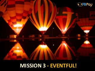 MISSION 3 - EVENTFUL!
 