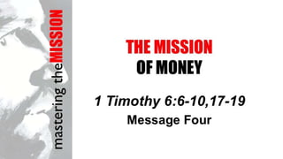 Mission 4   1 tim 6 slides 100712