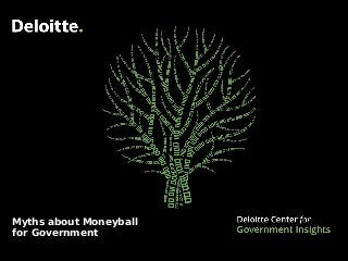 Myths about Moneyball
for Government
 