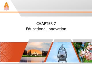 CHAPTER 7
Educational Innovation

 