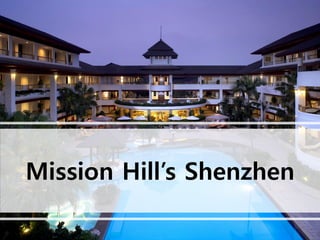Mission Hill’s Shenzhen
 