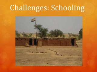 Challenges: Schooling

 