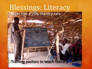 Blessings: Literacy

Niger has a 29% literacy rate

Training pastors to teach literacy

 