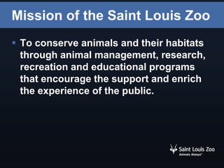 Mission  Saint Louis Zoo