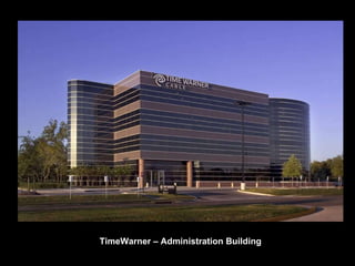 TimeWarner – Administration Building 