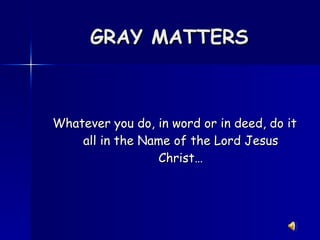 GRAY MATTERS ,[object Object]