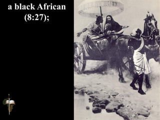 a black African
(8:27);
 