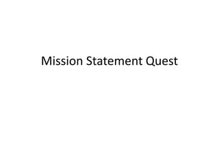 Mission Statement Quest 