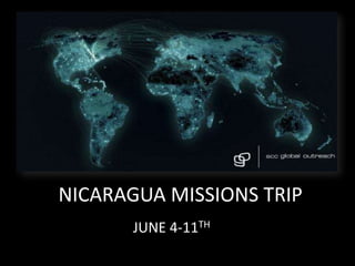 NICARAGUA MISSIONS TRIP
       JUNE 4-11TH
 