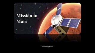 Mission to
Mars
Written by Reem
 