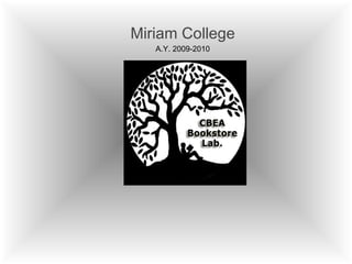 Miriam College A.Y. 2009-2010 