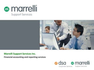 Marrelli Support Services Inc.
Financial accounting and reporting services
 