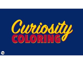 CuriosityCOLORING
 