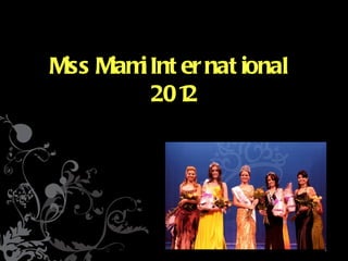 Miss Miami International  2012 