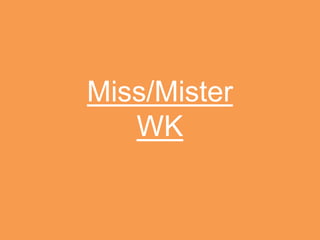 Miss/MisterWK 
