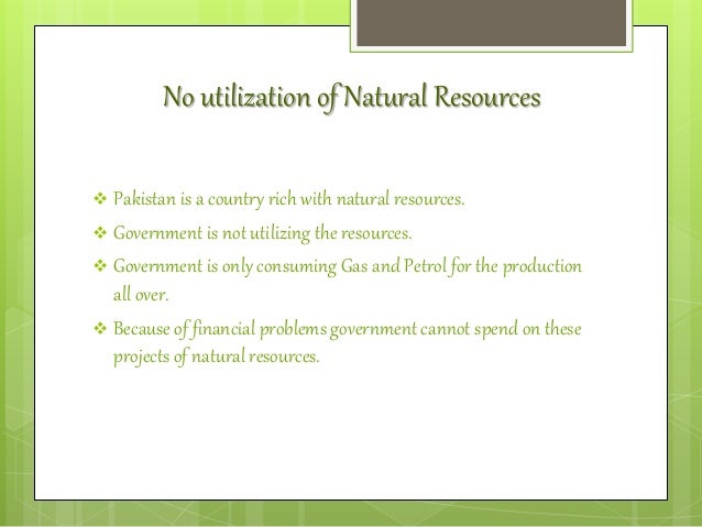 Problems Of Under Utilization Of Natural Resources Problems Of Under Utilization Of Natural Resources