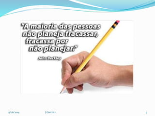 13/06/2014 J.Gretzitz 9
 