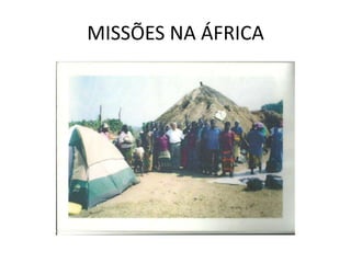 MISSÕES NA ÁFRICA
 