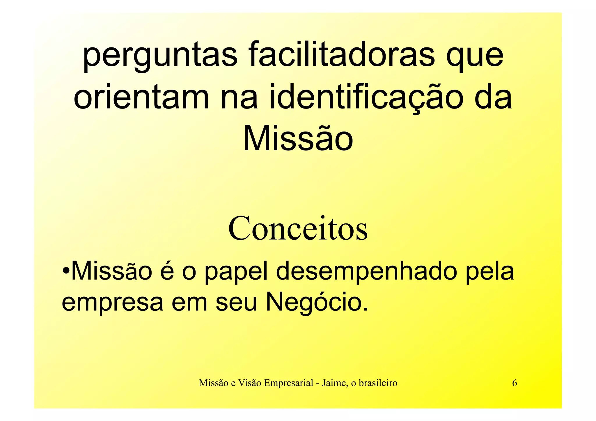 MissãO E VisãO Empresarial