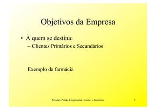 MissãO E VisãO Empresarial