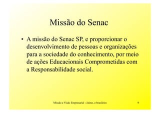 MissãO E VisãO Empresarial