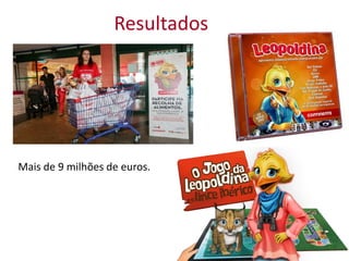 Mais de 9 milhões de euros.
Resultados
 