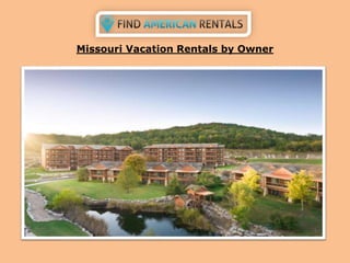Missouri Vacation Rentals by Owner
 