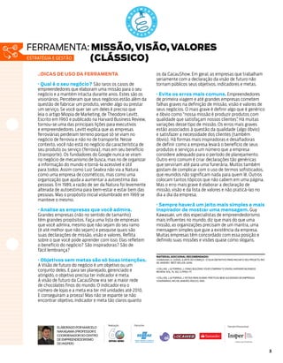 ferramenta: MISSÃO, VISÃO, VALORES
estratégia e gestão (CLÁSSICO)
  .:DICAS DE USO DA FERRAMENTA                          ...