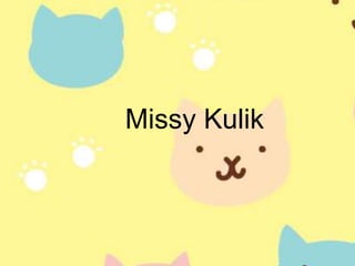 Missy Kulik
 