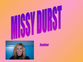 MISSY DURST Junior 