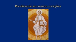 Ponderando em nossos corações
 