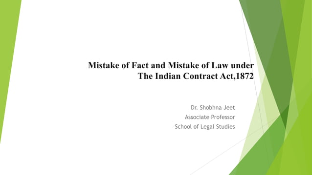 Mistake of Fact and Mistake of Law under Indian Contract Act.pptx