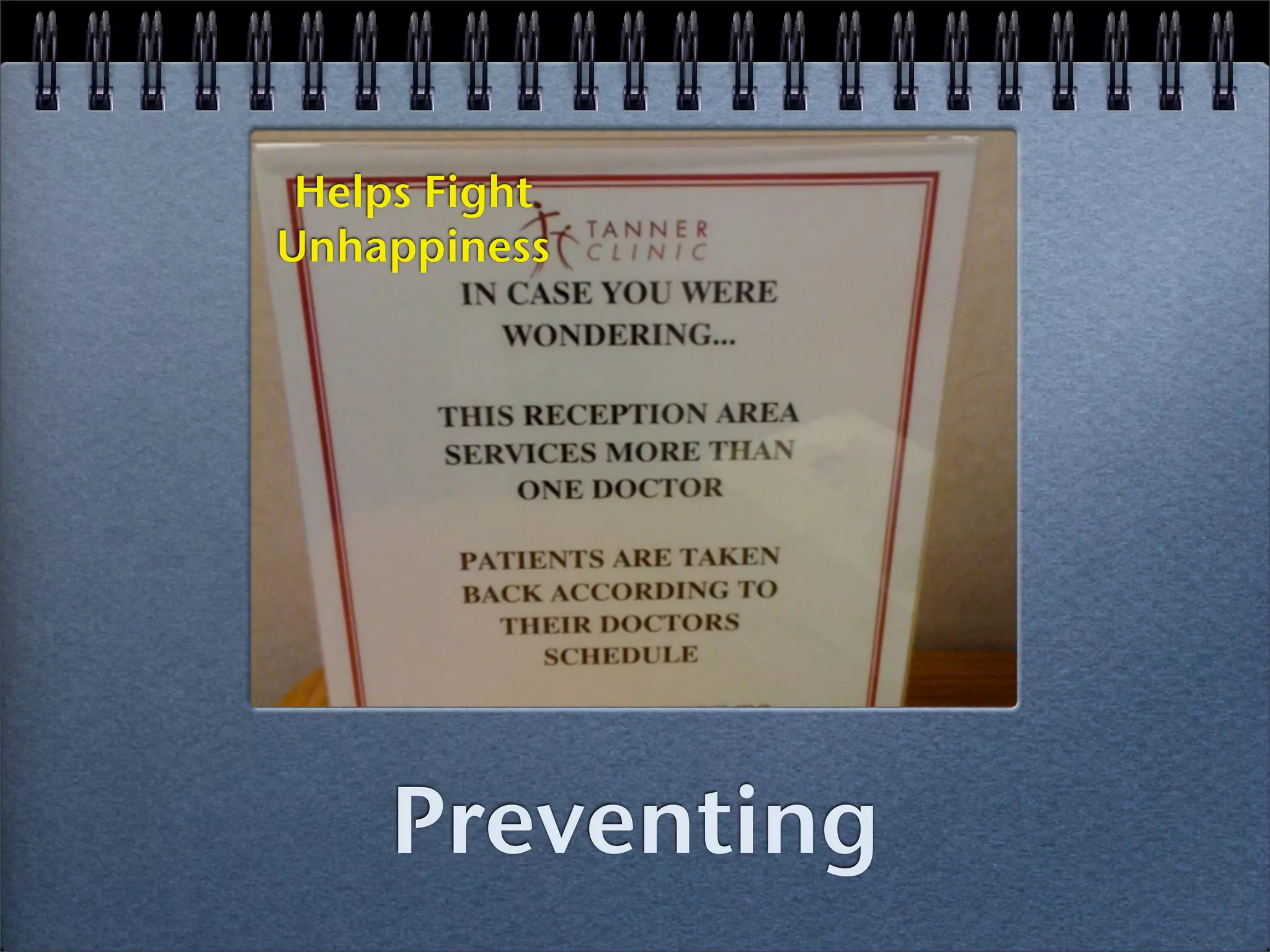 Helps Fight
Unhappiness




    Preventing
 