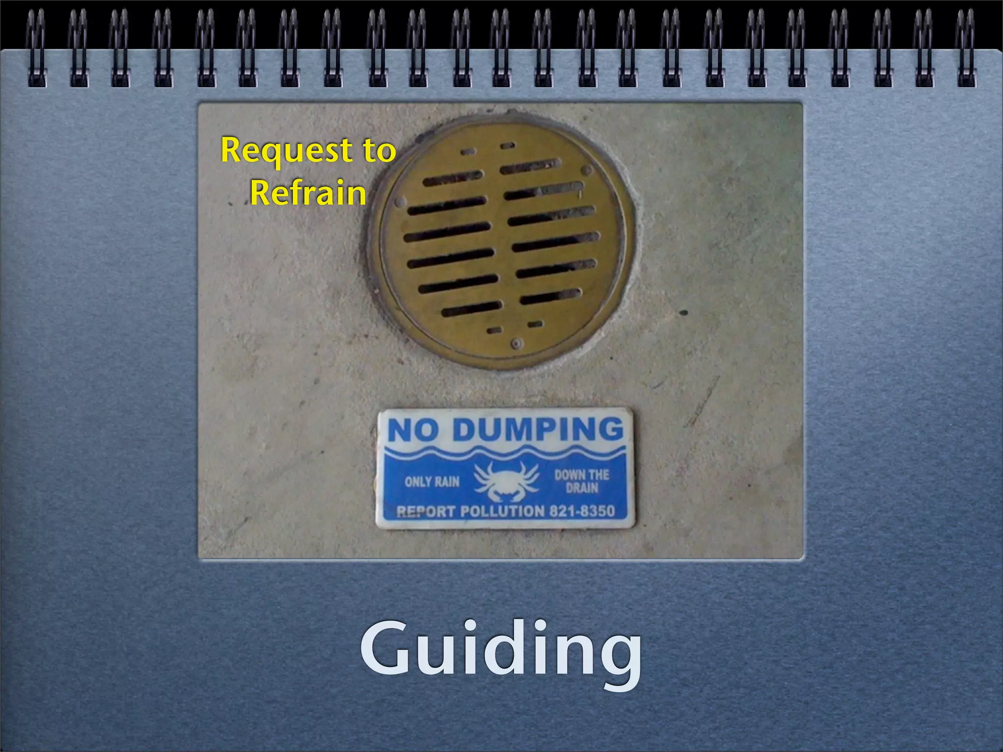 Request to
 Refrain




       Guiding
 
