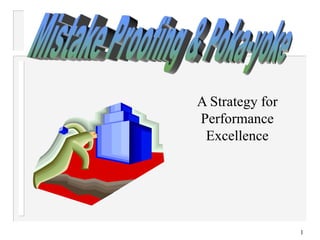 1
A Strategy for
Performance
Excellence
 