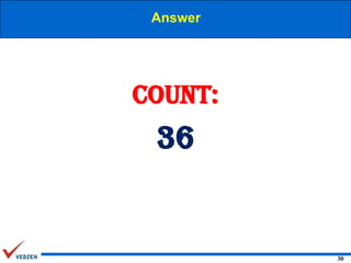 Answer

Count:

36

30

 
