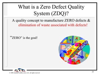 What is a Zero Defect Quality System (ZDQ)? A quality concept to manufacture ZERO defects &  elimination of waste associat...