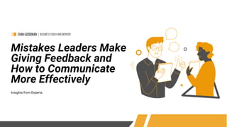 Mistakes Leaders Make Giving Feedback and How to Communicate More ...