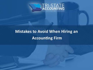 Mistakes to Avoid When Hiring An Accounting Firm