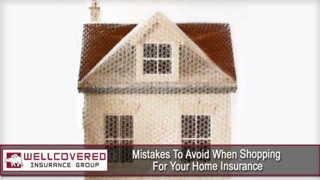 mistakes to avoid when shopping for your home insurance