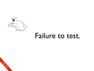 Failure to test.
SLC
  CAAL
     01E
       2
     10
        2
        x
 