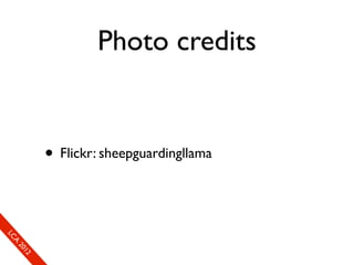 Photo credits


                      • Flickr: sheepguardingllama
So
  mL
   SeC
    CA
      CL
       Ao
         E0
         2 f1
         ne
             1r2
              0e
               xn
                e c
 
