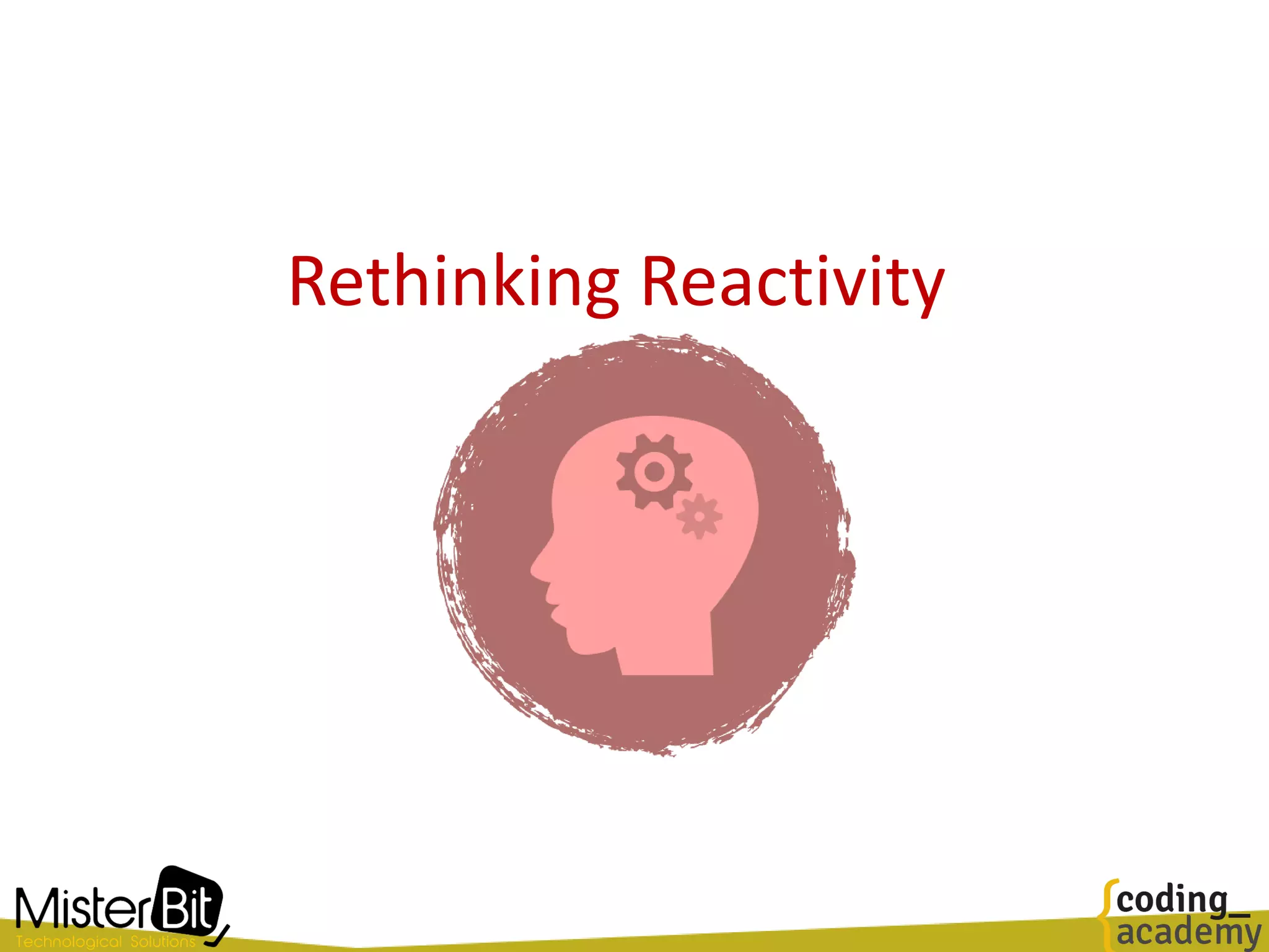 Rethinking Reactivity
 
